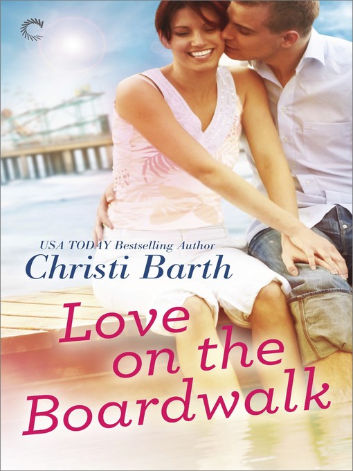 Title details for Love on the Boardwalk by Christi Barth - Available